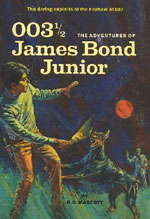 00312 003½: The Adventures of James Bond Junior